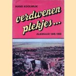 Verdwenen Plekjes. . .? Alkmaar 1945-1980
Hans Koolwijk
€ 10,00