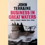 Business in Great Waters. U-boat Wars, 1916-45 door John Terraine