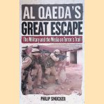 Al Qaeda's Great Escape. The Military and the Media on Terror's Trail
Philip G. Smucker
€ 8,00