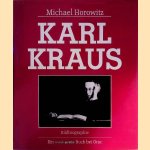 Karl Kraus. Bildbiographie door Michael Horowitz