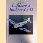 Lufthansa Junkers Ju 52: Die Geschichte der alten 'Tante Ju' door Peter Pletschacher