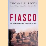 Fiasco. The American Military Adventure in Iraq
Thomas Ricks
€ 10,00