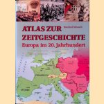 Atlas zur Zeitgeschichte. Europa im 20. Jahrhundert door Manfred Scheuch