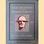 Geschiedenis van den Wereldoorlog 1914-1918
Dr. H. Brugmans
€ 25,00