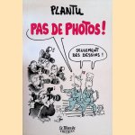 Pas de photos! Seulement des dessins! door Plantu