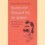 Komt een filosoof bij de dokter. Een kennismaking met de filosofie in 101 grappen door Thomas Cathcart e.a.