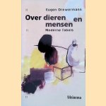 Over dieren en mensen. Moderne fabels door Eugen Drewermann