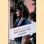 Der Scheik von Aachen door Brigitte Kronauer