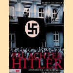 Pal achter Hitler. Openheid en onderdrukking in Nazi-Duitsland door Robert Gellately