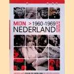 Mijn Nederland in woord en beeld  1960-1969. Nederland door de ogen van de Nederlanders door Bart Kin e.a.