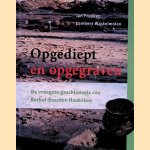 Opgediept en opgegraven. De vroegste geschiedenis van Berkel-Enschot-Heukelom door Jan Franken e.a.