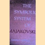 The symbolic System of Majakovskij door Lawrence L. Stahlberger