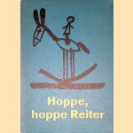 Hoppe, hoppe Reiter. Reime, Lieder und Spiele aus der Baranya door Katharina Wild e.a.