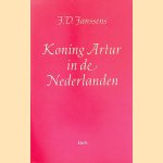 Koning Artur in de Nederlanden. Middelnederlandse Artur- en Graalromans ingeleid en geannoteerd door J.D. Janssens