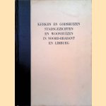 Kerken en godshuizen, stadsgezichten en woonhuizen in Noord-Brabant en Limburg door diverse auteurs