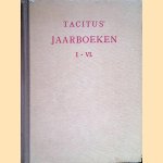 Cornelius Tacitus' Jaarboeken I-VI. Uit het Latijn door prof. Dr C.M. Francken en Dr. J.M. Fraenkel door Cornelius Tacitus