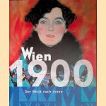 Wien 1900: Der Blick nach innen door Edwin Becker e.a.