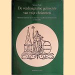 De verdraagzame gemeente van vrije Christenen. Remonstranten op de bres voor de Bataafse Republiek (1780-1800) door Simon Vuyk