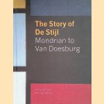 The story of De Stijl. Mondrian to van Doesburg door Hans Janssen e.a.