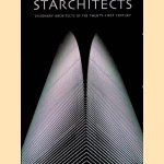 Starchitects. Visionary Architects of the Twenty-first Century door Julio Fajardo