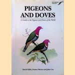 Pigeons and Doves. A Guide to the Pigeons and Doves of the World door David Gibbs e.a.