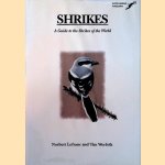 Shrikes. A guide to the shrikes of the world door Norbert Lefranc e.a.