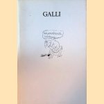 Galli. Unerwünschte Wirkung. Bilder und Zeichnungen 1988-1991: Berlin - Florenz - Berlin *with AUTOGRAPH SIGNED DEDICATION to ARMANDO* door Galli e.a.