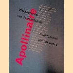 Apollinaire; Woordvoerder van de avantgarde - Avantgardist van het woord
Dick Adelaar e.a.
€ 12,50