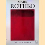 Mark Rothko. Oeuvres sur Papier
Bonnie Clearwater
€ 35,00