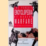 The Penguin Encyclopedia of Modern Warfare 1850 to the Present Day door Kenneth Macksey e.a.