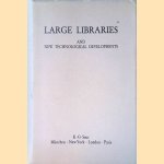 Large Libraries and New Technological Developments. Proceedings of a Symposium held on the Occasion of the Inauguration of the New Building of the Royal Library, The Hague, 29 September - 1 October 1982 door C. Reedijk e.a.