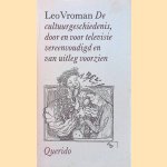 De cultuurgeschiedenis, door en voor televisie vereenvoudigd en van uitleg voorzien. Met tekeningen van de auteur door Leo Vroman