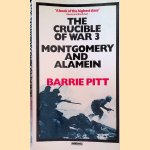 The Crucible of War 3: Montgomery and Alamein door Barrie Pitt