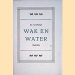 Wak en water: gedichten door Jac. van Hattum