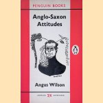 Anglo-Saxon Attitudes door Angus Wilson