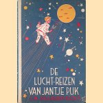 De lucht-reizen van Jantje Puk door J.M. Selleger-Elout