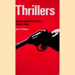 Thrillers: Genesis and Structure of a Popular Genre door Jerry Palmer