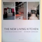 The New Living Kitchen / La nouvelle cuisine a vivre / De nieuwe leefkeuken door Wim Pauwels