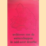 Archieven van de waterschappen in Zuid-West Drenthe door E.T.J. Bos