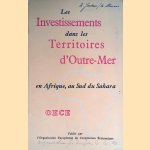 Les investissements dans les territoires d'outre-mer en Afrique, au Sud du Sahara door Various