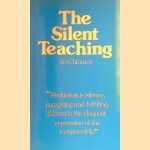 The Silent Teaching. A selection of the writings door Sri Chinmoy