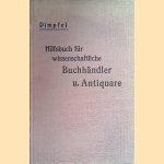 Hilfsbuch für wissenschaftliche Buchhändler und Antiquare door Rudolf Dimpfel