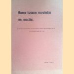 Rome tussen revolutie en reactie. De restauratiepolitiek van de Romeinse Curie in de Pauselijke Staat en in Noord Italië 1814-1817 door A.W.F.M. van de Sande