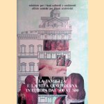 La famiglia e la vita quotidiana in Europa dal '400 al '600. Fonti e problemi. Atti del convegno internazionale, Milano 1-4 dicembre 1983 door Various