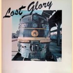 Lost Glory. Great Days of the American Railways door Ian Logan