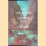 The exploration of the Colorado River and it's canyons door J.W. Powell