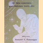 De tien geboden van Parama Sadguru
Vasant V. Paranjpe
€ 9,50