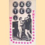 Raster 3: Muziek, theater door H.C. ten Berge e.a.