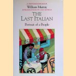 The Last Italian: Portrait of a People door William Murray