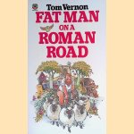 Fat Man on a Roman Road door Tom Vernon